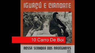 10 Carro De Boi  Iguaçu e Cianorte  N S dos Navegantes 1980 [upl. by Ogg]