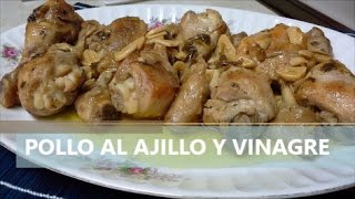 Pollo Al Ajillo Y Vinagre  Garlic and Vinegar Chicken [upl. by Yorgos]