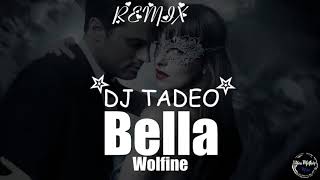 Bella Wolfine REMIX 2018 prodby dj tadeo mty [upl. by Eylk421]