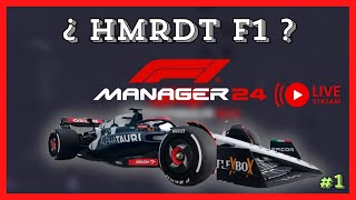 🆕🏎️ F1 MANAGER 2024  HMRDT F1 Ha vuelto CREA tu EQUIPO conmigo desde el principio PRIMEROS PASOS [upl. by Atinehc601]