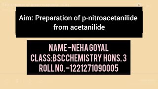 Preparation of pnitroacetanilide from acetanilide by Neha Goyal [upl. by Idnahc]