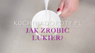 Jak zrobić lukier [upl. by Eira183]