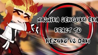 Hashira Sengoku era react to Nezuko vs DakiGacha ClubDemon slayerEnjoyAu [upl. by Odella]