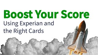 Use Experian and the Right Cards to Boost Your Score [upl. by Yeltnerb5]