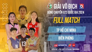 Full Match  TP Hồ Chí Minh vs Biên Phòng  Bảng A  Nam giải bóng chuyền U23 quốc gia 2024 [upl. by Ellevart503]