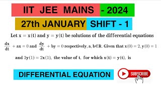 IITJEEMAINS2024letxxtand yytbe solutions of differential equations dxdtax0and dydtby0 [upl. by Mccowyn]