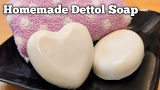 Homemade Dettol Soap Recipe  How to make Dettol Soap at Home  Dettol Antibacterial Soap Recipe [upl. by Aseen]