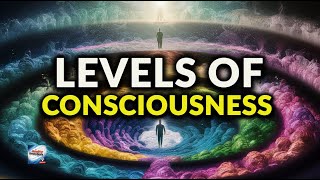 Levels Of Consciousness [upl. by Lunna]