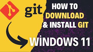 Properly Install GIT In Windows 11 [upl. by Garvin]