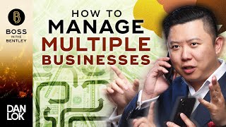 How To Manage Multiple Businesses Simultaneously [upl. by Riggins]