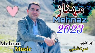 ابراهیم سردشتی گورانی مهناز ۲۰۲۳😍ibrahim sardashti gorani mehnaz 2023 ibrahimsardashti gorani [upl. by Draneb]