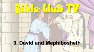 9 David and Mephibosheth [upl. by Yddeg]