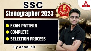 SSC Stenographer 2023  SSC Steno Exam Pattern amp Selection Process By Achal sir [upl. by Kowatch]