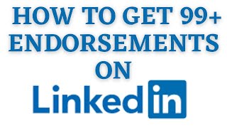 How to get 99 Endorsement on Linkedin 5 Easy Methods [upl. by Colwell]