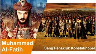 Muhammad AlFatih 14321481M Sang Penakluk yang Diramalkan [upl. by Eloise]