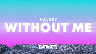 Halsey – Without Me Lyrics [upl. by Hilten420]