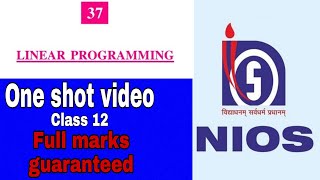 Linear programming NIOS class 12Chapter37One shot videoLPPfull marks guaranteed [upl. by Mazonson658]