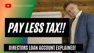 Directors Loan Account Explained Charging Interest to Save Tax [upl. by Aikel671]