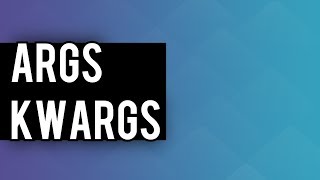 Python args and kwargs Explained  args and kwargs [upl. by Laehcimaj350]