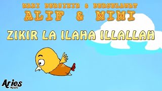 Alif amp Mimi  Zikir La Ilaha illAllah Animasi 2D [upl. by Nealah]