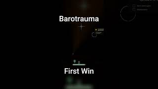 First Barotrauma Win gaming barotrauma [upl. by Enened]