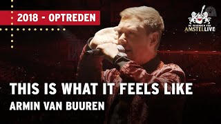 Armin van Buuren  This Is What It Feels Like  Opening De Vrienden van Amstel LIVE 2018 [upl. by Bijan985]