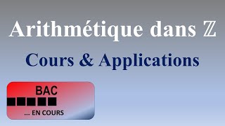 Arithmétique dans Z Cours et applications [upl. by Fiester]