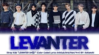 Stray Kids quotLEVANTER 바람quot Color Coded ArbHan Arabic SUB  نطق عربي  ترجمة عربية [upl. by Nauqal516]