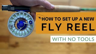 How To Set Up A Fly Reel StepByStep [upl. by Elad]