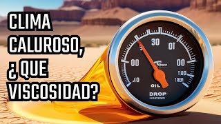 Viscosidad Aceite Motor VS Clima Cálido [upl. by Zippel]