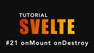 Tutorial SVELTE  21  onMount svelte lifecycle [upl. by Ettelracs]