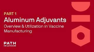 Part 1  Aluminum Adjuvants Overview and Utilization in Vaccine Manufacturing [upl. by Ihdin413]