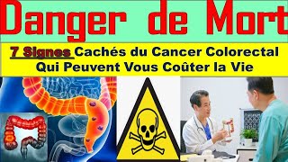 Attention  Ces 7 Symptômes du Cancer Colorectal Sont Trop Souvent Ignorés [upl. by Lapham389]