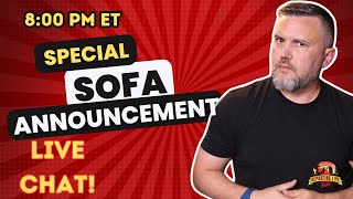 SPECIAL SOFA ANNOUNCEMENT LIVE CHAT [upl. by Yleak977]