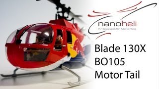 Blade 130X  BO105  Tail Motor  nanohelinet [upl. by Yrekcaz]