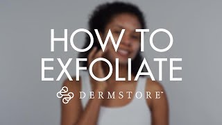 How to Properly Exfoliate Your Skin [upl. by Jesselyn]