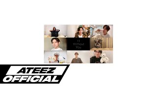 ATEEZ에이티즈  If Without You 1000th DAY Special Selfie MV [upl. by Bean]