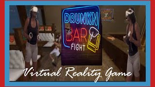 Drunken Bar Fight Virtual Reality Game [upl. by Wickman228]