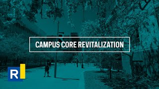 Campus Core Revitalization [upl. by Akinal428]