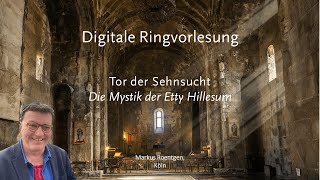 Gottes Gegenwart erfahren quotTor der Sehnsucht Die Mystik der Etty Hillesumquot Markus Roentgen [upl. by Teodor758]