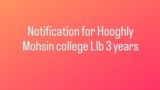 How to get notification for 3 years LLB Course in Hooghly mohsin college [upl. by Sheldon]