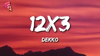 DEKKO  12x3 [upl. by Lars]