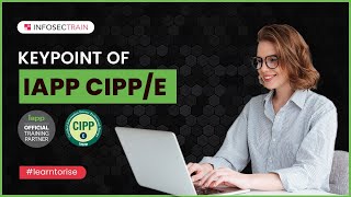 Keypoint of IAPP CIPPE  Introduction of IAPP CIPPe and CIPM  InfosecTrain [upl. by Violet]