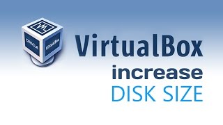 Virtual Box  How to Increase Disk Size  Windows [upl. by Ettenahc814]