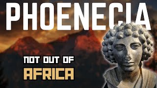 African Origins of Phoenician Civilization  Revealing the Truth [upl. by Rekab]