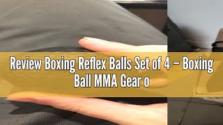 Review Boxing Reflex Balls Set of 4 – Boxing Ball MMA Gear of with Varying Weights with Adjustable H [upl. by Nanny]