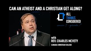 Episode 7 Reverend Charles McVety  Atheist Vs Christian Dialogue [upl. by Marcellus926]