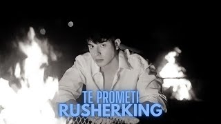 Rusherking  Te Prometi Audio No Official [upl. by Nnylatsyrc]