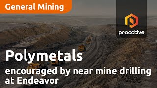 Polymetals encouraged by near mine drilling at Endeavor [upl. by Llerrut109]