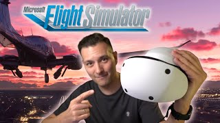 MICROSOFT FLIGHT SIMULATOR IN THE PSVR 2  Better Than G2 Quest 3 and Pimax Crystal Light [upl. by Eladnek]